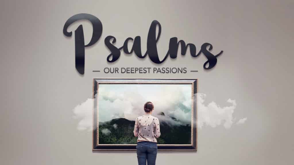 Psalms Our Deepest Passion Series Art